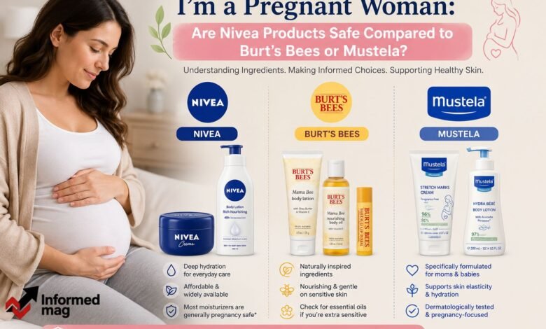 i’m a pregnant woman. are nivea products safe compared to burt’s bees or mustela? i’m a pregnant woman. are nivea products safe compared to burt’s bees or mustela?